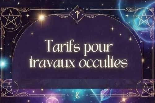 Tarif travaux occultes