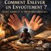 Comment enlever un envoûtement ?